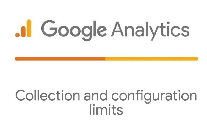Congdongsale.com | Giới Hạn Thu Thập Dữ Liệu và Cấu Hình Trong Google Analytics 4 1 google analytics 4 collection and configuration limits