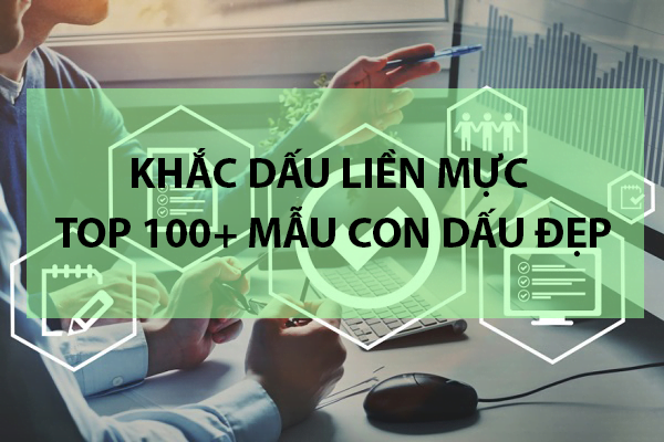 Congdongsale.com | Khắc Dấu Liền Mực | Top 100+ Con Dấu Liền Mực Đẹp 2022 31 khac dau lien muc top 100 mau con dau dep 1