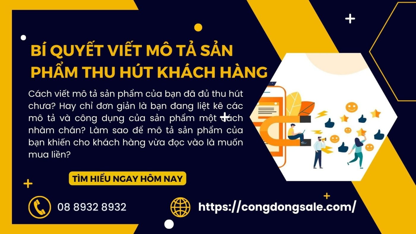 Bí Quyết Viết Mô Tả Sản Phẩm Giúp Thu Hút Khách Hàng Ngay Lập Tức 7 Bi Quyet Viet Mo Ta San Pham Thu Hut Khach Hang