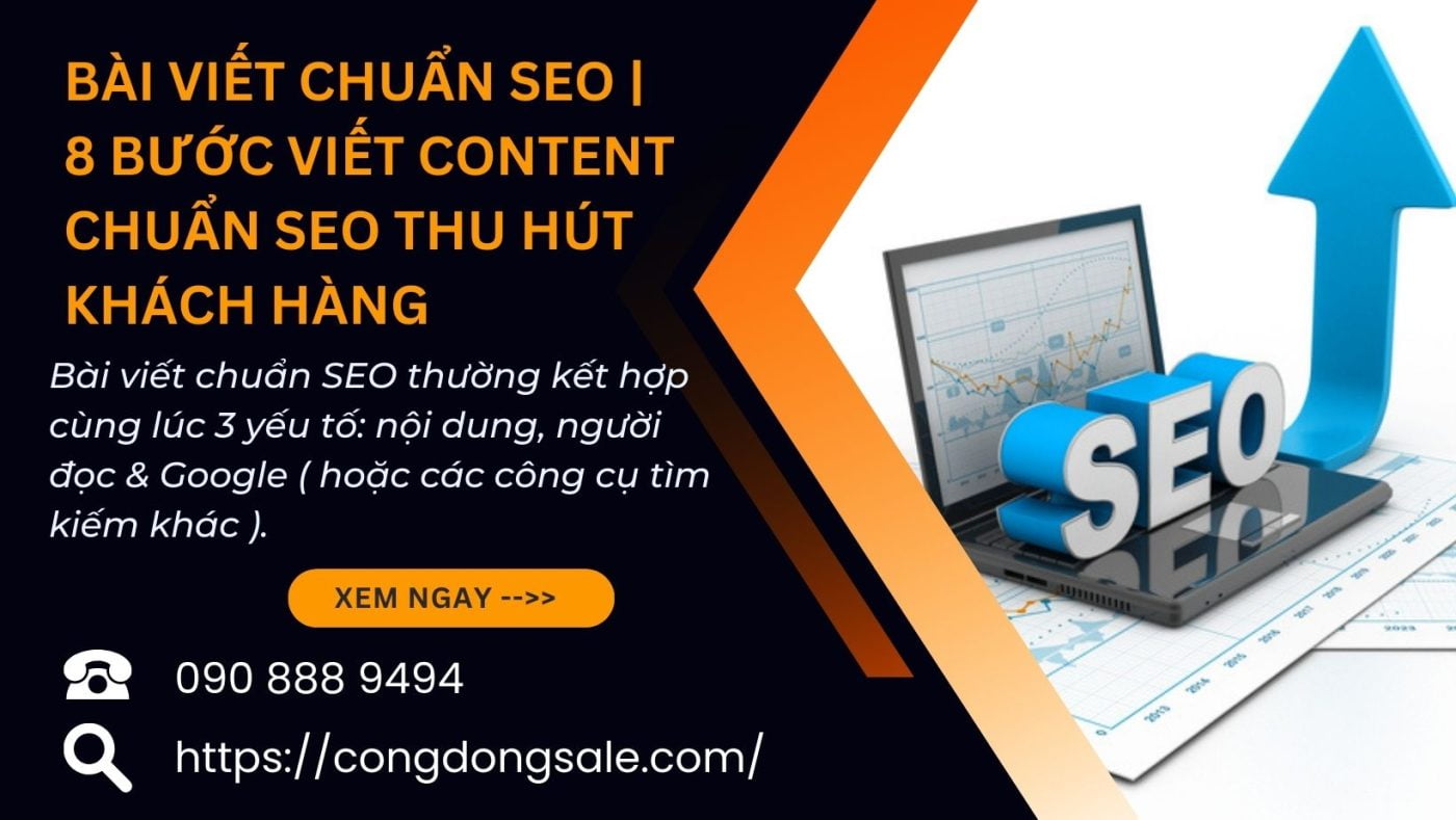 Bài Viết Chuẩn SEO | Hướng Dẫn 8 Bước Viết Content Chuẩn SEO 5 Bài Viết Chuẩn SEO | 8 Bước Viết Content Chuẩn SEO | Congdongsale.com