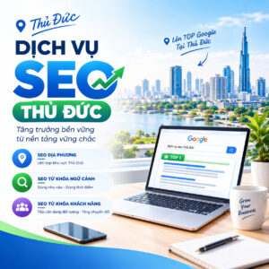 Dịch Vụ SEO Thủ Đức Trọn Gói - Địa Chỉ SEO Website Uy Tín, Chuyên Nghiệp