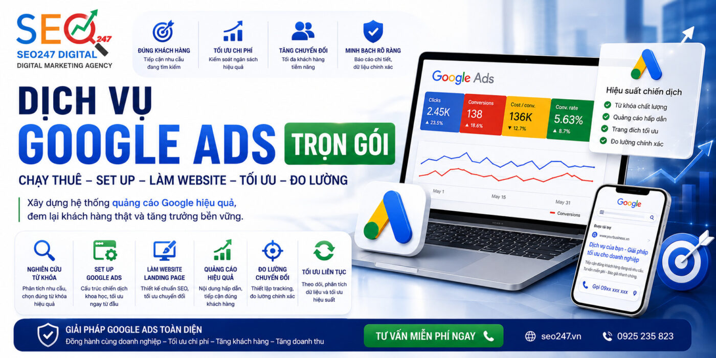 Dịch vụ Google Ads trọn gói SEO247 Digital – chạy thuê, set up Google Ads và làm website