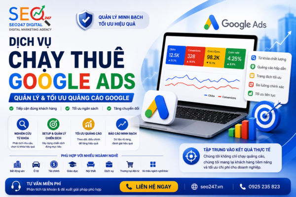 Dịch vụ chạy thuê Google Ads SEO247 Digital – quản lý và tối ưu quảng cáo Google